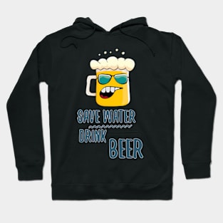 Save water drink beer Hoodie